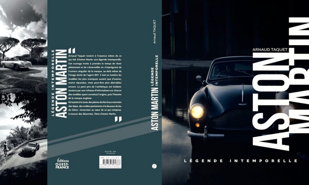 Livre sur Aston Martin écrit par Arnaud Taquet : Aston Martin : légende intemporelle. En couleurs