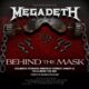Affiche du film documentaire retraçant la carrière du groupe de rock Megadeth : Behind The Mask