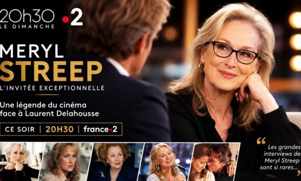 L'actrice Meryl Streep interviewée par Laurent Delahousse le 23 août 2026 à 20H30 sur France 2